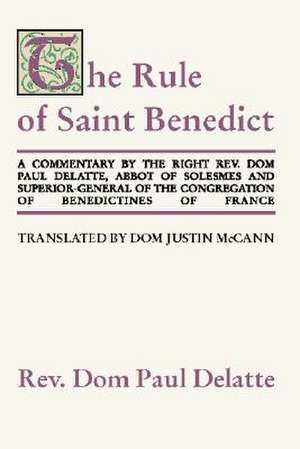 Commentary on the Rule of St. Benedict de Paul Delatte