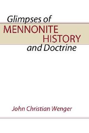 Glimpses of Mennonite History de John C. Wenger