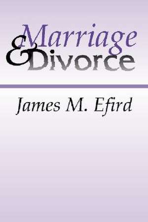 Marriage and Divorce de James M. Efird