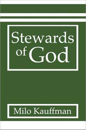 Stewards of God de Milo Kauffman