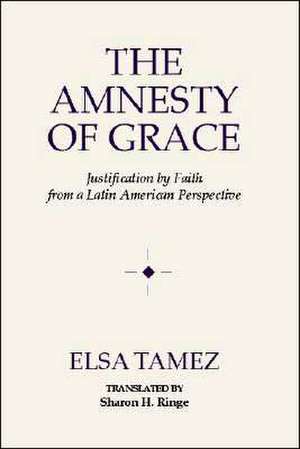 Amnesty of Grace de Elsa Tamez