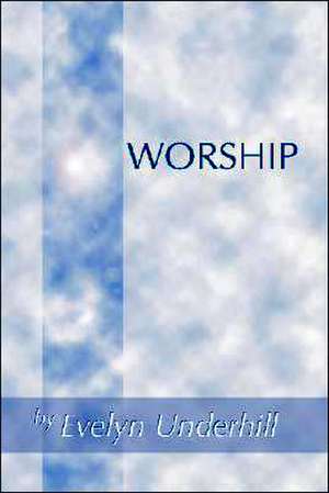 Worship de Evelyn Underhill