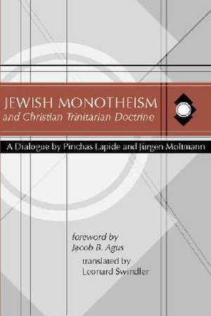 Jewish Monotheism and Christian Trinitarian Doctrine de Pinchas Lapide