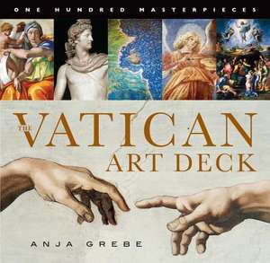 The Vatican Art Deck: 100 Masterpieces de Anja Grebe