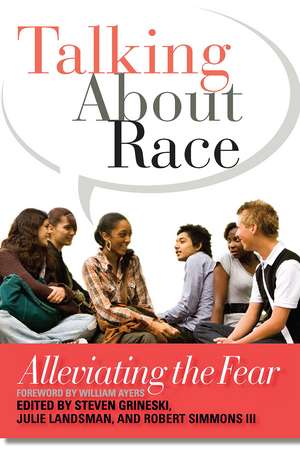 Talking About Race: Alleviating the Fear de Steven Grineski