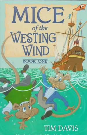 Mice of the Westing Wind Book 1 Grd 1-2 de Tim Davis