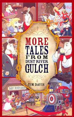 More Tales from Dust River Gulch de Tim Davis