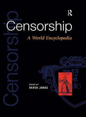 Censorship: A World Encyclopedia de Derek Jones