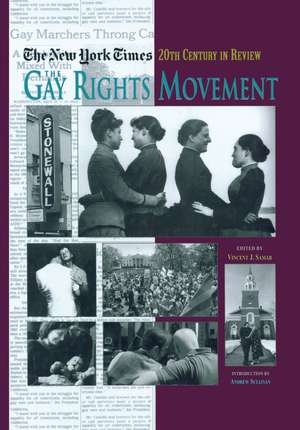 The New York Times Twentieth Century in Review: The Gay Rights Movement de Vincent Samar