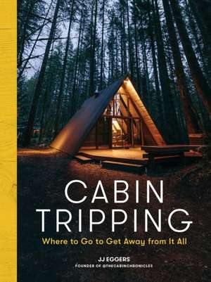 Cabin Tripping de Jj Eggers