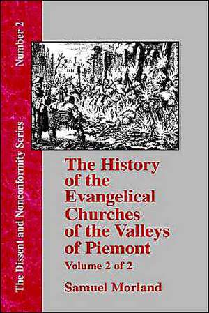 History of the Evangelical Churches of the Valleys of Piemont - Vol. 2 de Samuel Morland