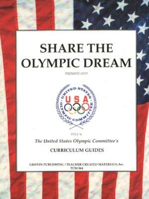 Share the Olympic Dream de United States Olympic Committee