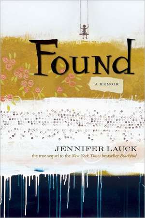 Found: A Memoir de Jennifer Lauck