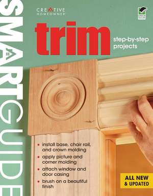 Trim: Step-By-Step de Creative Homeowner