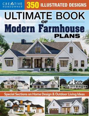 Ultimate Book of Modern Farmhouse Plans: 350 Illustrated Designs de Design America Inc