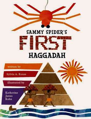 Sammy Spider's First Haggadah de Sylvia A. Rouss