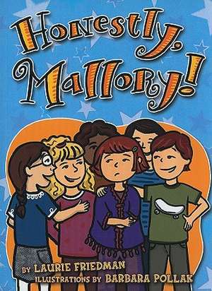 Honestly, Mallory! de Laurie B. Friedman