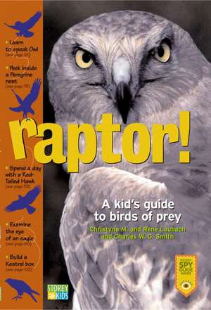 Raptor!: A Kid's Guide to Birds of Prey de Christyna Laubach