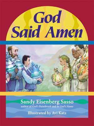 God Said Amen de Sandy Eisenberg Sasso