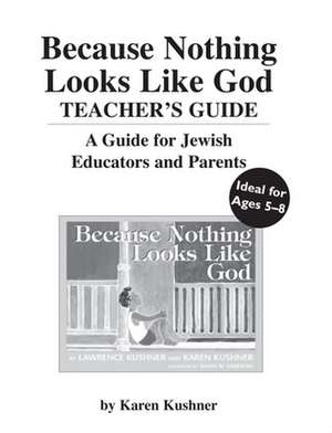 Because Nothing Looks Like God de Karen Hushner