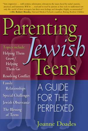 Parenting Jewish Teens: A Guide for the Perplexed de Joanne Doades