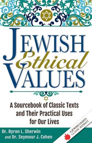 Jewish Ethical Values de Byron L. Sherwin