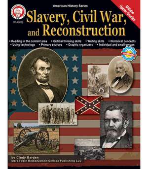 Slavery, Civil War, and Reconstruction de Cindy Barden