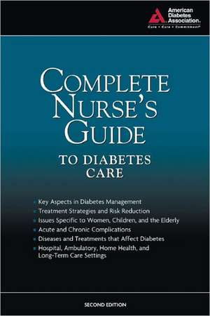 Complete Nurse's Guide to Diabetes de Belinda P. Childs