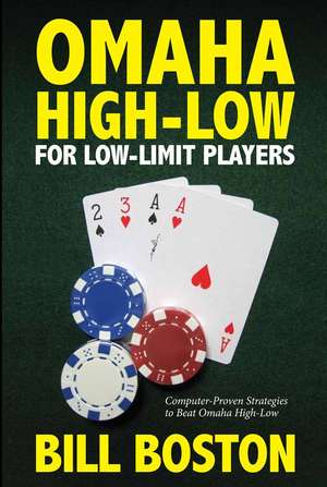 Omaha High-Low for Low-Limit Players de Bill Boston