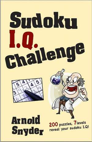 Sudoku I.Q. Challenge de Arnold Snyder