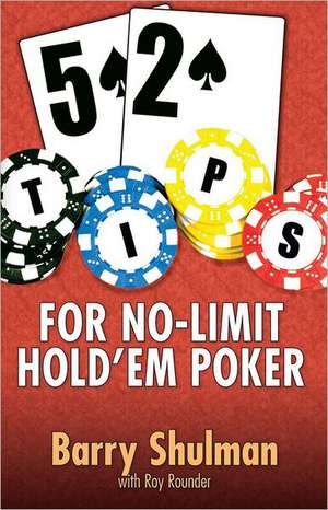 52 Tips for No-Limit Hold'em Poker de Barry Shulman