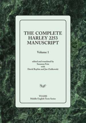 The Complete Harley 2253 Manuscript, Volume 1: Volume 1 de Susanna Fein