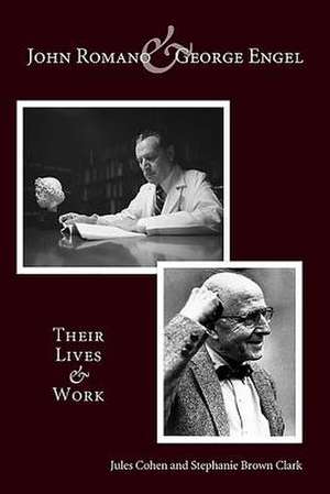 John Romano and George Engel – Their Lives and Work de Jules Cohen