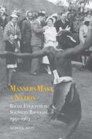 Manners Make a Nation – Racial Etiquette in Southern Rhodesia, 1910–1963 de Allison K. Shutt