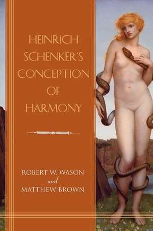 Heinrich Schenker`s Conception of Harmony de Robert W. Wason