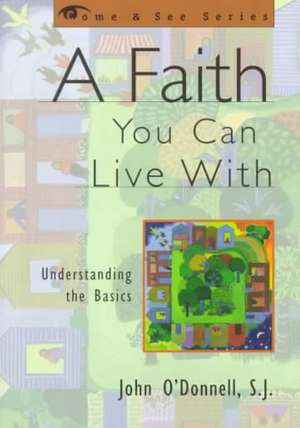 Faith You Can Live with de John J. O'Donnell