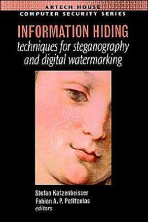 Information Hiding Techniques for Steganography and Digital Watermarking de Fabien Petticolas