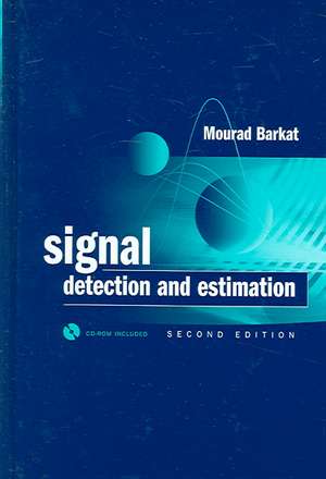 Signal Detection and Estimation, Second Edition de Mourad Barkat