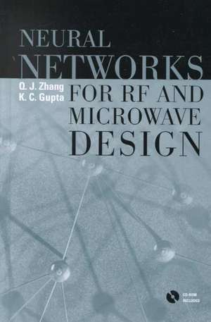 NEURAL NETWORKS FOR RF AND MICROWAVE DESIGN de Q.J. Zhang