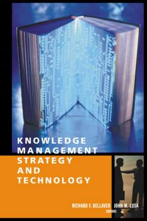 Knowledge Managment Strategy and Technology de Richard F. Bellaver