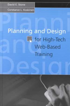 Planning & Design for High Tech Web-Based Training de David E. Stone