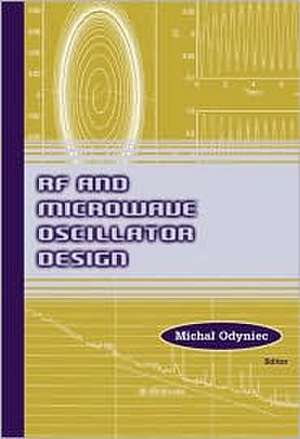 RF and Microwave Oscillator Design de Michael Odyniec