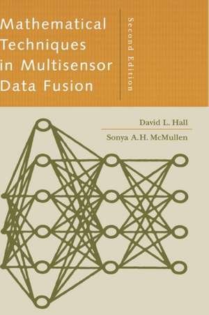 Mathematical Techniques in Multisensor Data Fusion 2nd Ed. de David L. Hall