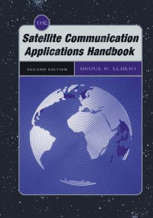 The Satellite Communication Applications Handbook de Bruce R. Elbert