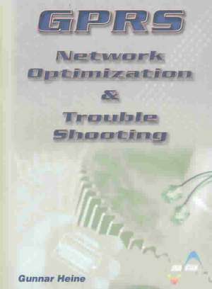 Gprs Network Optimization and Troubleshooting de Gunnar Heine