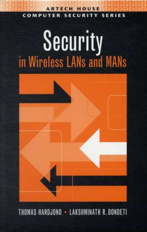 Security in Wireless LANs and MANs de Thomas Hardjono