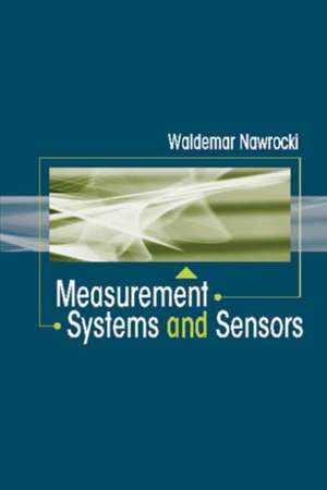 Measurement Systems and Sensors de Waldemar Nawrocki