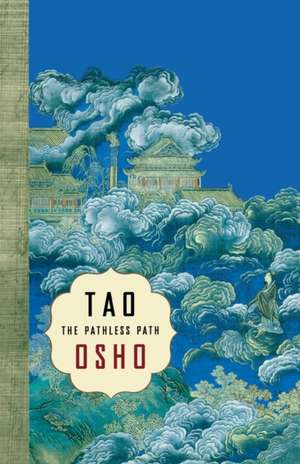 Tao: The Pathless Path de Osho