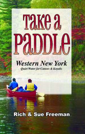 Take a Paddle--Western New York de Freeman, Rich