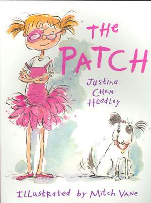 The Patch de Justina Chen Headley